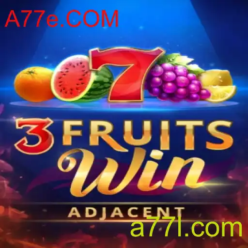 Descubra o Universo A77e.COM com o Jogo 3FruitsWin