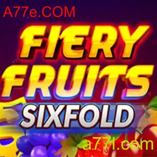 FieryFruitsSixFold: Descubra o Novo Jogo Online com A77e.COM